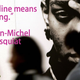 Jean-Michel Basquiat
Filippo Monteforte/Getty Images